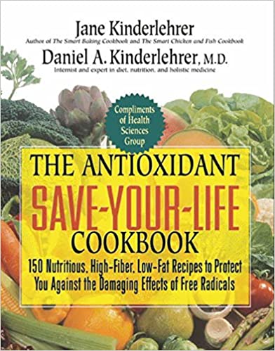 THE ANTIOXIDANT SAVE YOUR LIFE COOKBOOK