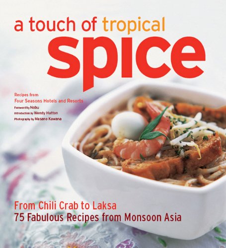 A TOUCH OF TROPICAL SPICE: FROM CHILI TO LASKA