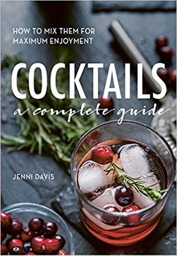 COCKTAILS: A COMPLETE GUIDE
