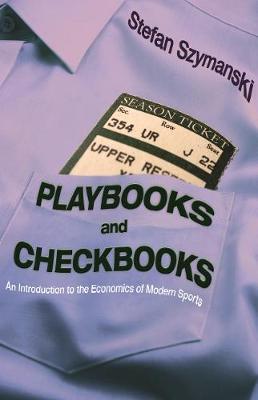 PLAYBOOKS AND CHECKBOOKS: AN INTRODUCTION TO THE ECONOMICS