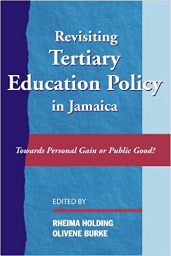 REVISITING HIGHER EDUCATION IN JAMAICA: TOWARDS PERSONAL