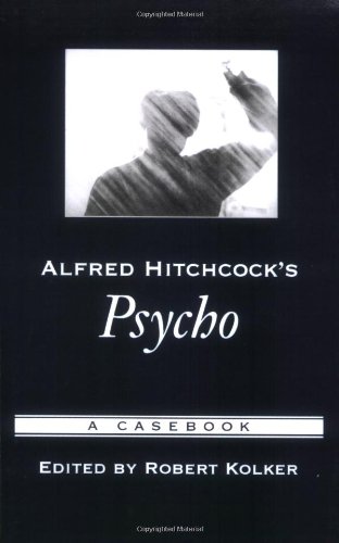 ALFRED HITCHCOCK'S PSYCHO: A CASEBOOK