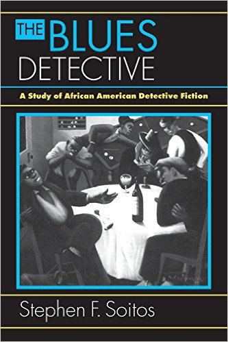 THE BLUES DETECTIVE: A STUDY OF AFRICAN AMERICAN CRIME