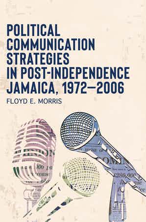 POLITICAL COMMUNICATION STRATEGIES IN POST-INDEPENDENCE