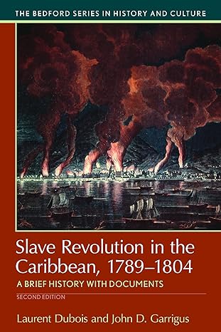 SLAVE REVOLUTION IN THE CARIBBEAN, 1789-1804: A BRIEF