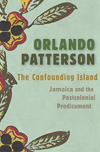 THE CONFOUNDING ISLAND: JAMAICA AND THE POSTCOLONIAL ....