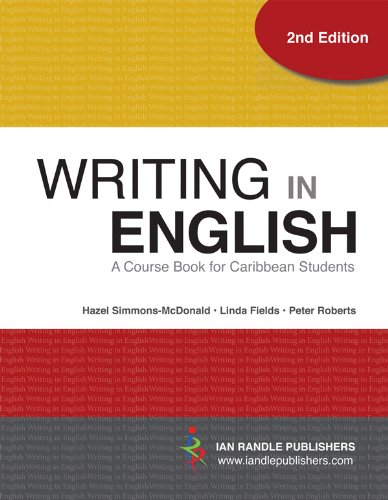 WRITING IN ENGLISH - A COURSE BOOK FOR CARIBBEAN ST...