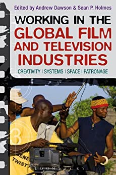 WORKING IN THE GLOBAL FILM AND TELEVISION INDUSTRIES