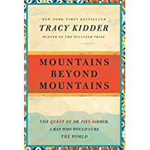 MOUNTAINS BEYOND MOUNTAINS: THE QUEST OF DR. PAUL FARMER...