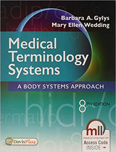 MEDICAL TERMINOLOGY SYSTEMS: A BODY SYSTEMS APPROACH