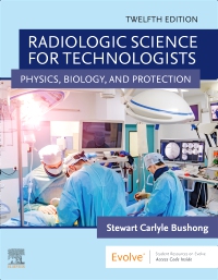 RADIOLOGIC SCIENCE FOR TECHNOLOGISTS: PHYSICS, BIOLOGY...