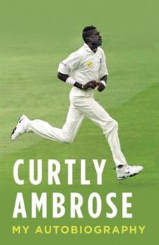 CURTLY AMBROSE: MY AUTOBIOGRAPHY