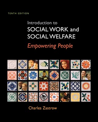 INTRODUCTION TO SOCIAL WORK AND SOCIAL WELFARE: EMPOWERING..