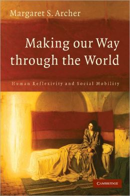MAKING OUR WAY THROUGH THE WORLD: HUMAN REFLEXIVITY