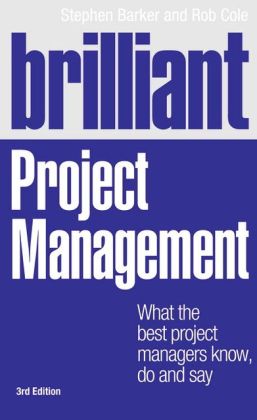 BRILLIANT PROJECT MANAGEMENT: WHAT THE BEST PROJECT MANAGERS