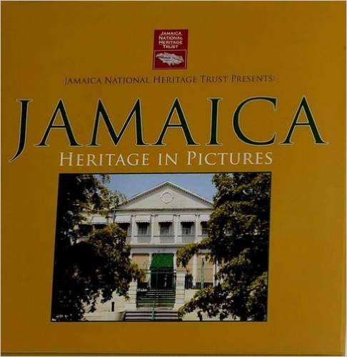 (REGULAR EDITION) JAMAICA: HERITAGE IN PICTURES