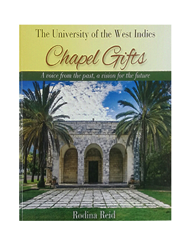 CHAPEL GIFTS : THE UNIVERSITY OF THE WEST INDIES