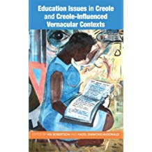 EDUCATION ISSUES IN CREOLE AND CREOLE-INFLUENCED VERNACULAR.