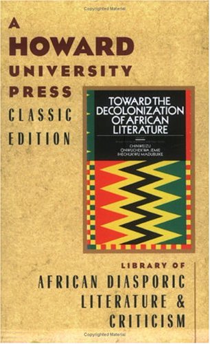 TOWARD THE DECOLONIZATION OF AFRICAN LITERATURE