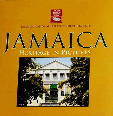 (LUXURY EDITION) JAMAICA: HERITAGE IN PICTURES