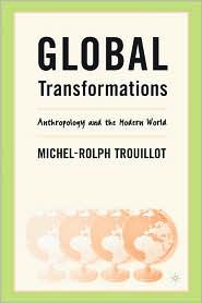 GLOBAL TRANSFORMATIONS:ANTHROPOLOGY & THE MODERN WORLD