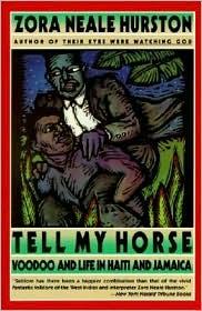 TELL MY HORSE VOODOO & LIFE IN HAITI & JAMAICA