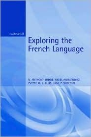 EXPLORING THE FRENCH LANGUAGE