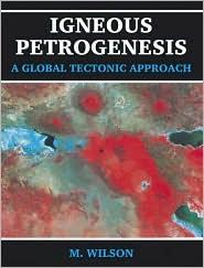 IGNEOUS PETROGENESIS: A GLOBAL TECTONIC APPROACH