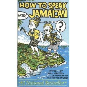 HOW TO SPEAK JAMAICAN