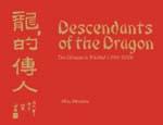 DESCENDANTS OF THE DRAGON: THE CHINESE IN TRINIDAD 1806-2006