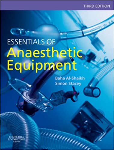 ESSENTIALS OF ANESTHESIOLOGY EQUIPMENTS