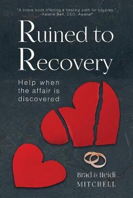 RUINED TO RECOVERY: HELP WHEN THE AFFAIR IS DISCOVERED