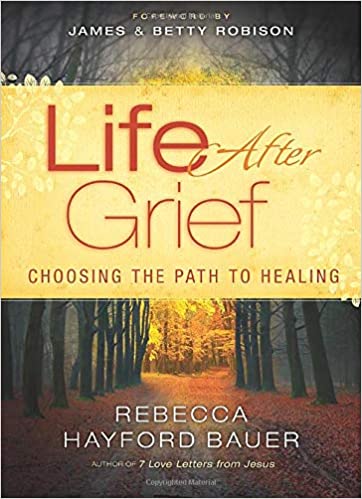 LIFE AFTER GRIEF: CHOOSING THE PATH TO HEALING