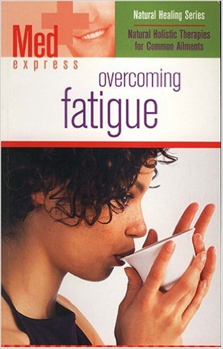 MED EXPRESS: OVERCOMING FATIGUE