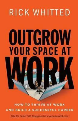 OUTGROW YOUR SPACE AT WORK