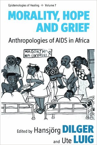 MORALITY, HOPE AND GRIEF: ANTHOLOGIES OF AIDS IN AFRICA