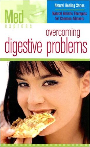 MED EXPRESS: OVERCOMING DIGESTIVE PROBLEMS