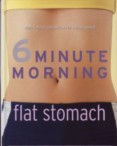 6 MINUTE MORNING - FLAT STOMACH