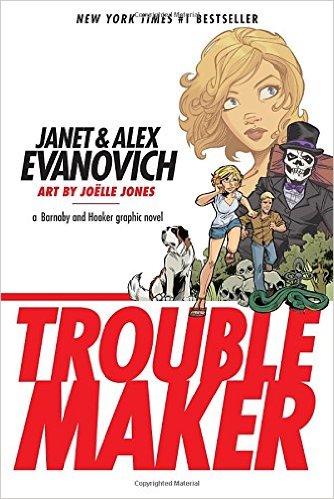 TROUBLEMAKER: A BARNABY AND HOOKER GRAPHIC NOVEL #1