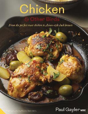 CHICKEN & OTHER BIRDS : FROM THE PERFECT ROAST CHICKEN...