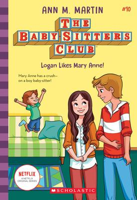 THE BABY-SITTER CLUB: LOGAN LIKES MARY-ANN