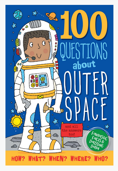 100 QUESTIONS ABOUT OUTER SPACE