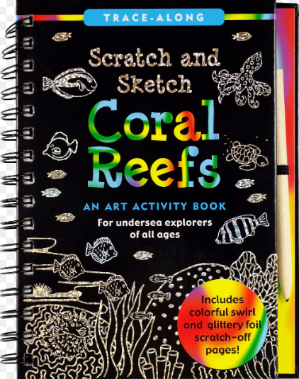 CORAL REEFS SCRATCH AND SKETCH CORAL REEFS SCRATCH AND SKETCH