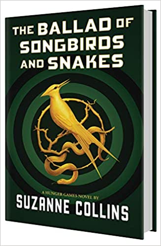 THE BALLAD OF SONGBIRD AND SNAKES (A HUNGER GAMES NOVEL)