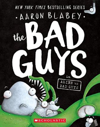 THE BAD GUYS #6: IN ALIEN vs BAD GUYS