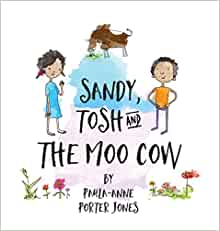 SANDY, TOSH AND THE MOO COW