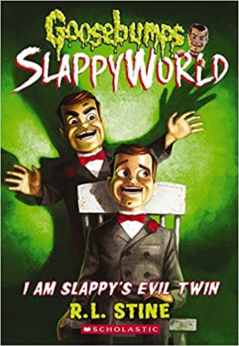 I AM SLAPPY'S EVIL TWIN (GOOSEBUMPS SLAPPY WORLD #3)