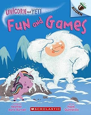 FUN AND GAMES - AN ACORN BOOK (UNICORN AND YETI #8)