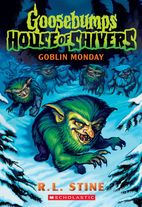 GOBLIN MONDAY (GOOSEBUMPS HOUSE OF SHIVERS #2)