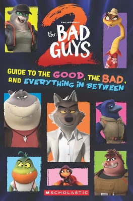 BAD GUYS MOVIE 2: GUIDE TO THE GOOD